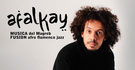 Afalkay - M\u00fasica del Magreb. Fusi\u00f3n afro flamenco jazz