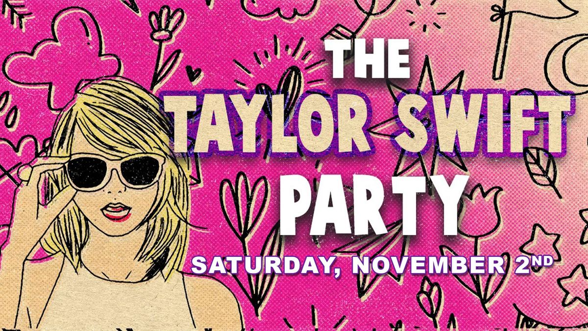 The Taylor Swift Party - Hartford, CT