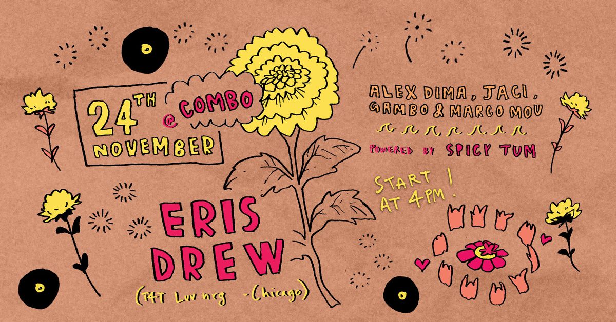 COMBO invites: ERIS DREW (T4T LUV NRG \/ Chicago) powered by SpicyTUM