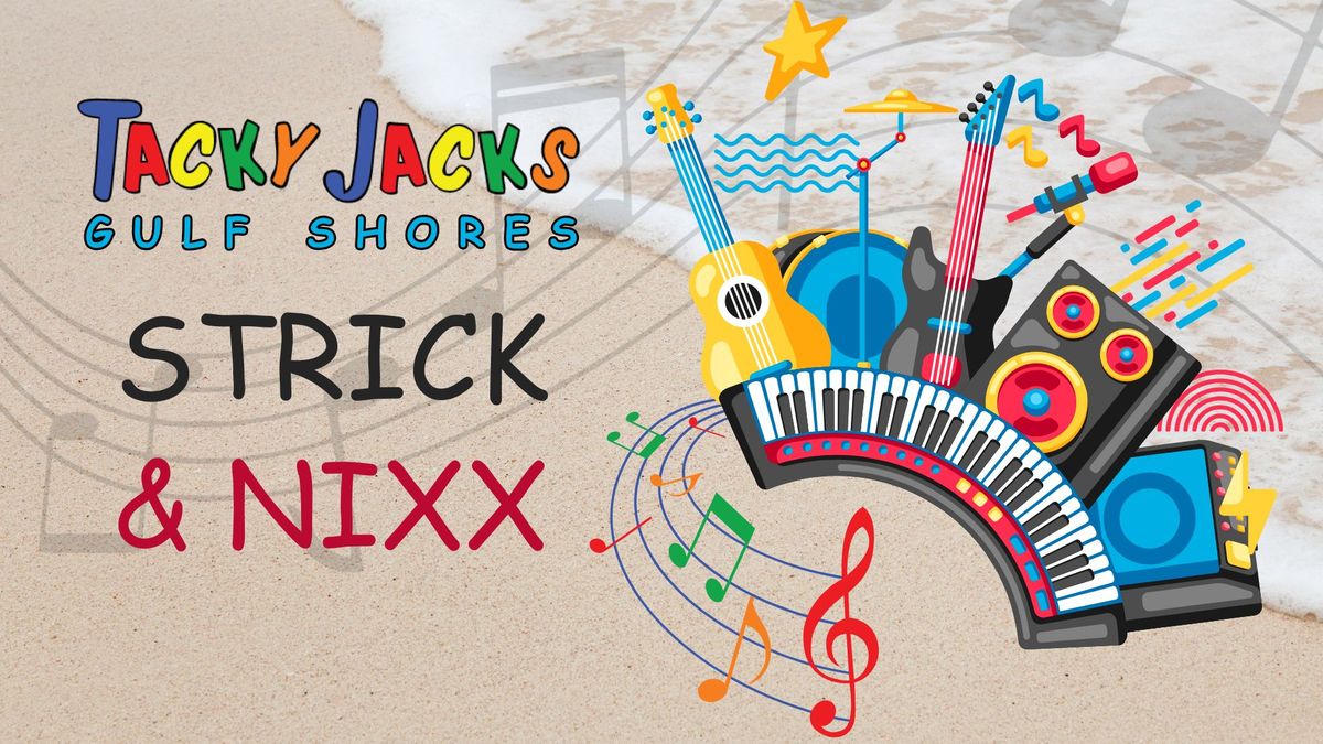 Strick & Nixx live at Tacky Jacks