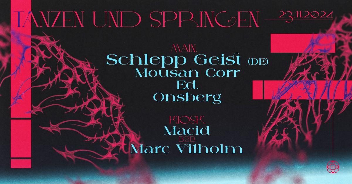 TANZEN UND SPRINGEN X SCHLEPP GEIST