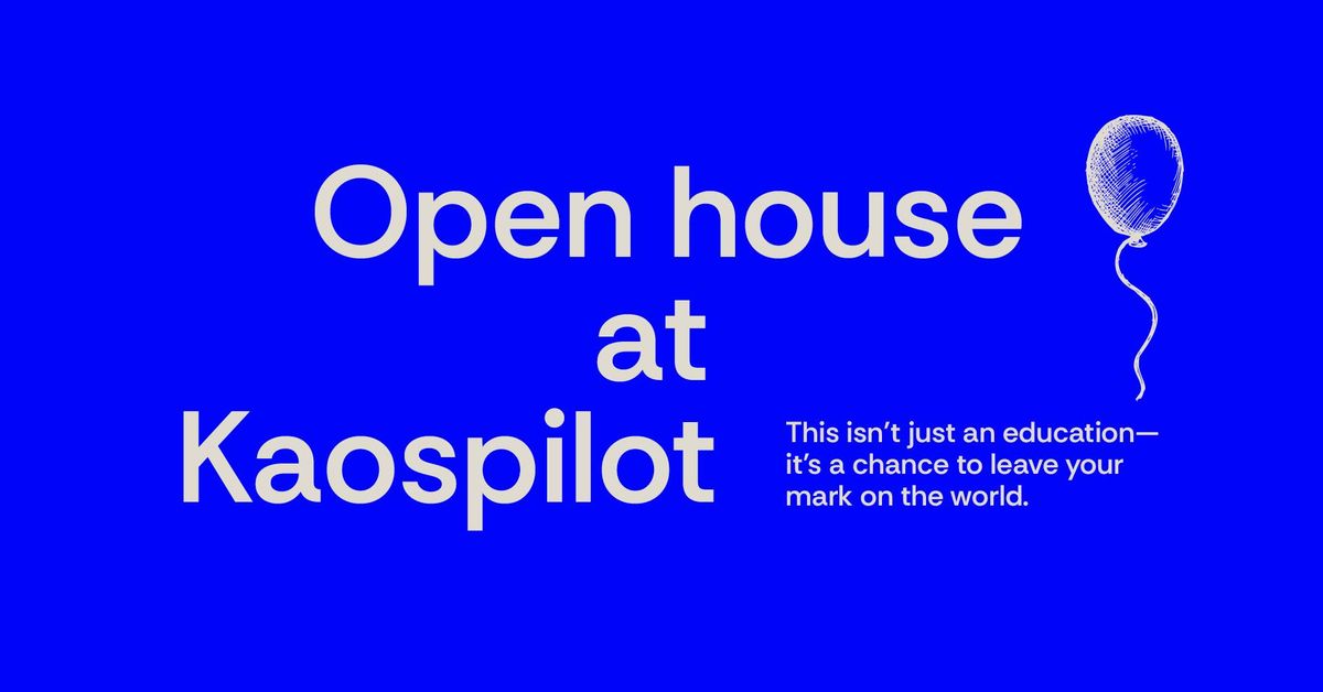 Open House (U-DAYS) at Kaospilot