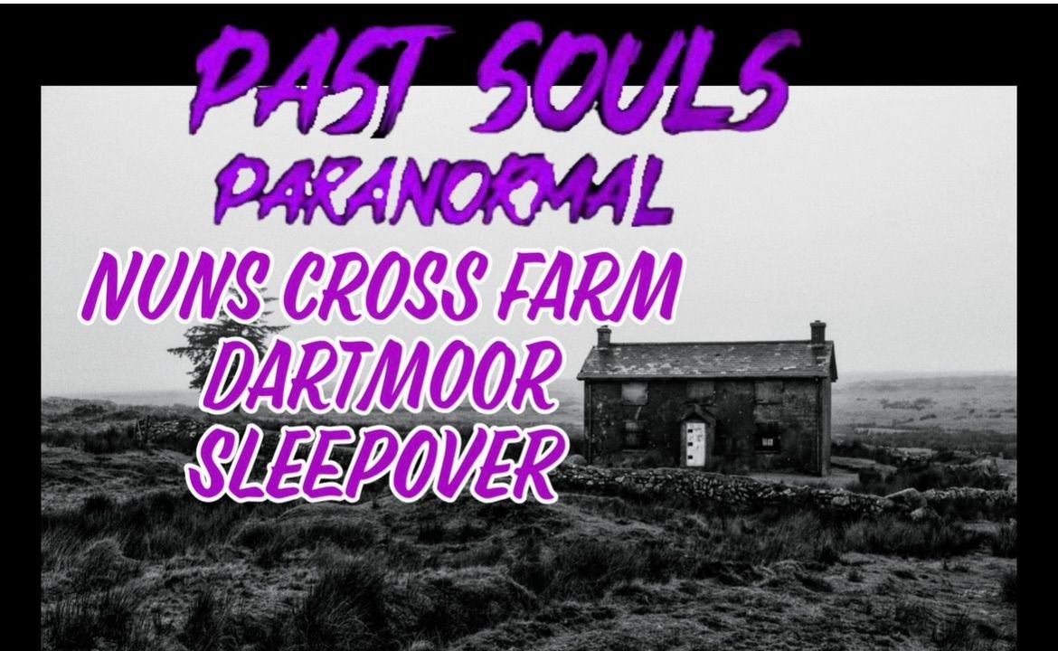 NUNS CROSS FARM GHOST HUNT