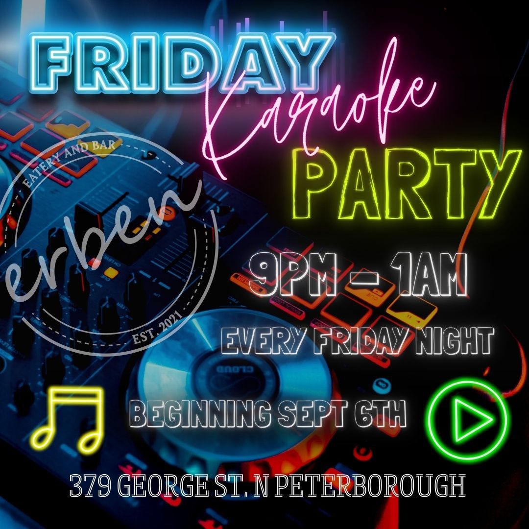 FRIDAY NIGHT KARAOKE PARTY - Every Friday Night @ERBEN beginning Sept 6th