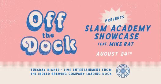 Off the Dock presents: Slam Academy Showcase feat. MikeRat