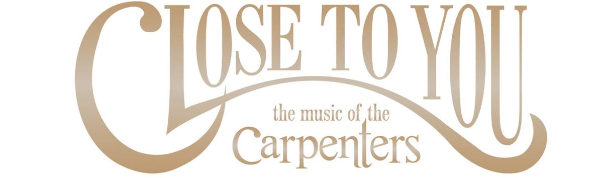 Close To You: The Music of the Carpenters