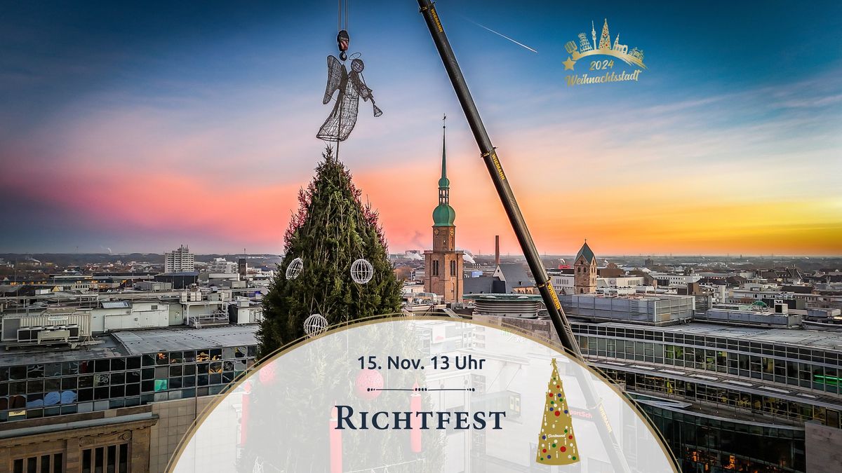 Richtfest des Dortmunder Weihnachtsbaums 2024