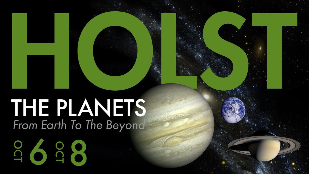 Season Opening - Holst \u2013 The Planets, From Earth To The Beyond