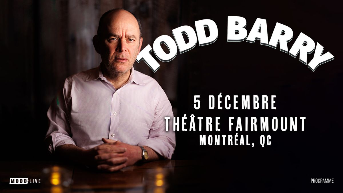 Todd Barry w\/ Special Guests - Montreal