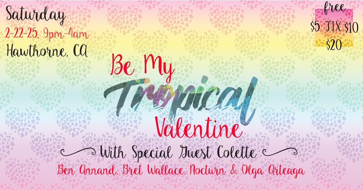 Be My Tropical Valentine 2025 Reunion with Colette, Ben Annand, Bret Wallace, Nocturn, Olga Arteaga