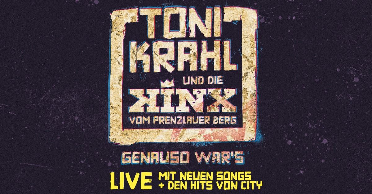 Toni Krahl  und die KINX vom Prenzlauer Berg "Genauso war's \u2013 TOUR" I Erfurt