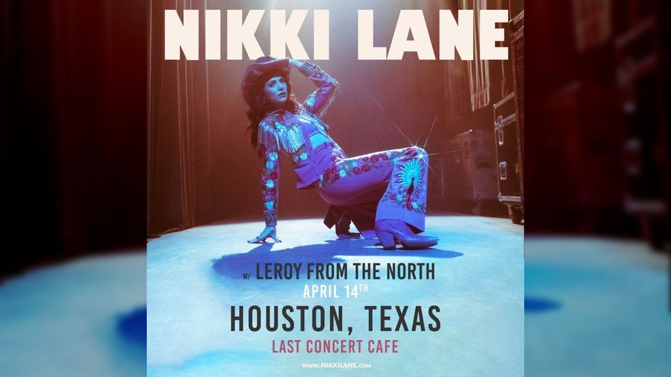 Nikki Lane + Leroy from the North at Last Concert Cafe | Houston, TX