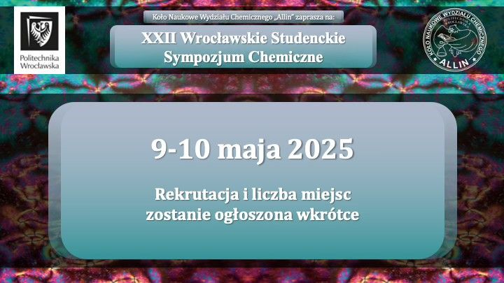 XXII Wroc\u0142awskie Studenckie Sympozjum Chemiczne