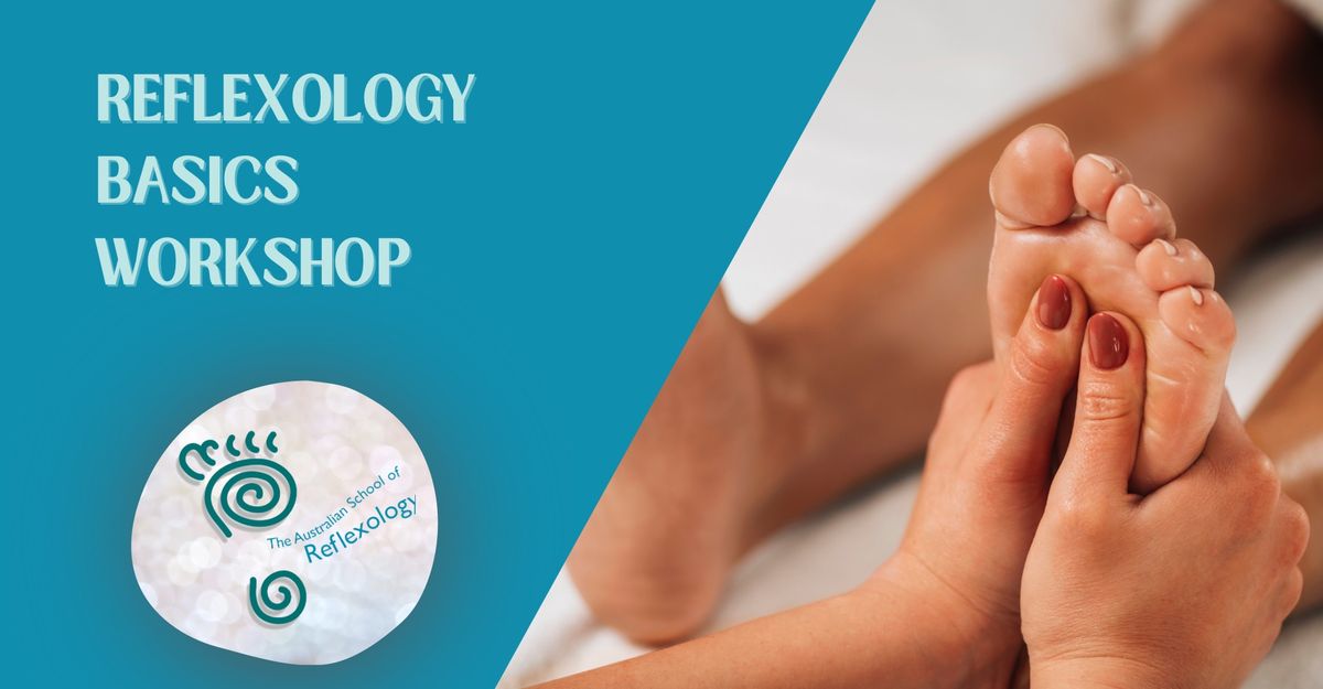 REFLEXOLOGY BASICS WEEKEND COURSE ~ Introduction to Reflexology