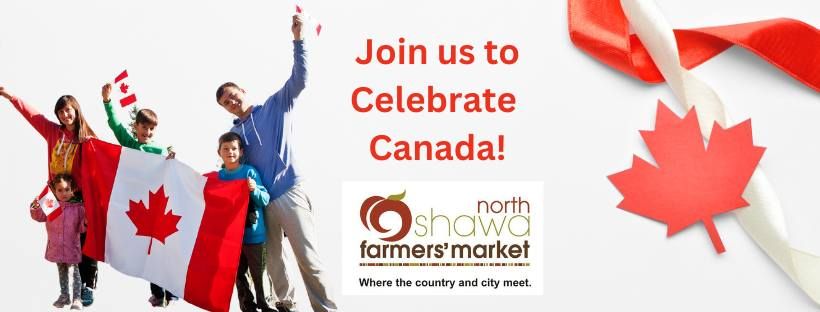 Celebrate Canada at the North Oshawa Farmers' Market