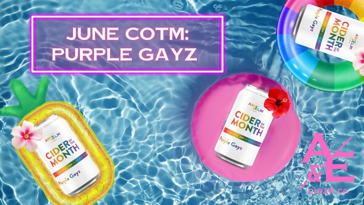 June Cider of the Month: Purple Gayz