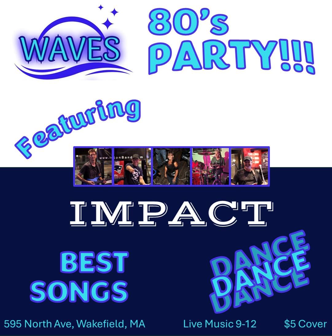 80's Party presented by Waves featuring IMPACT