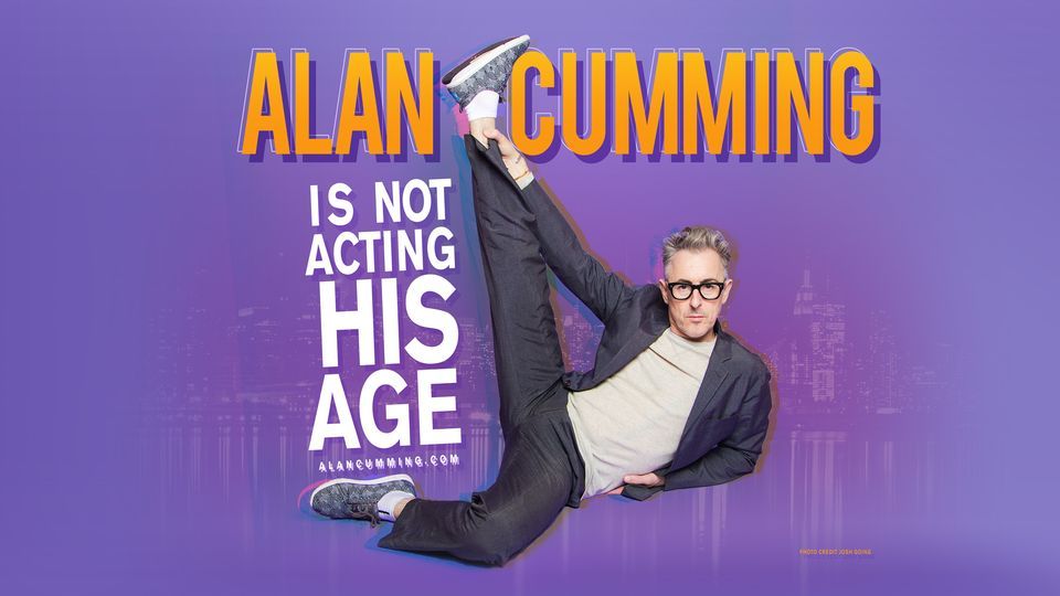 Alan Cumming: Is Not Acting His Age
