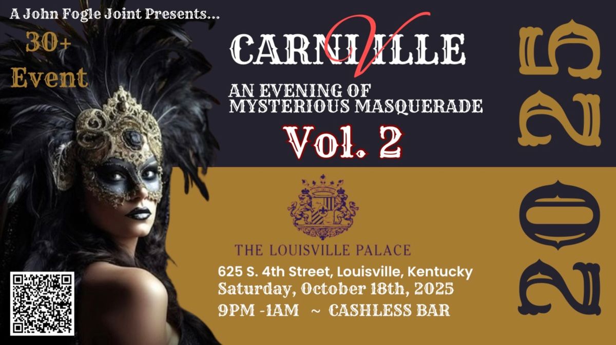 A John Fogle Joint Presents CarniVille Vol. 2 \u201cAn Evening of Mysterious Masquerade\u201d