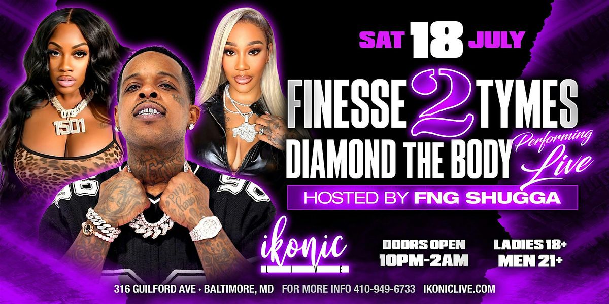 Finesse2Tymes and Diamond The Body