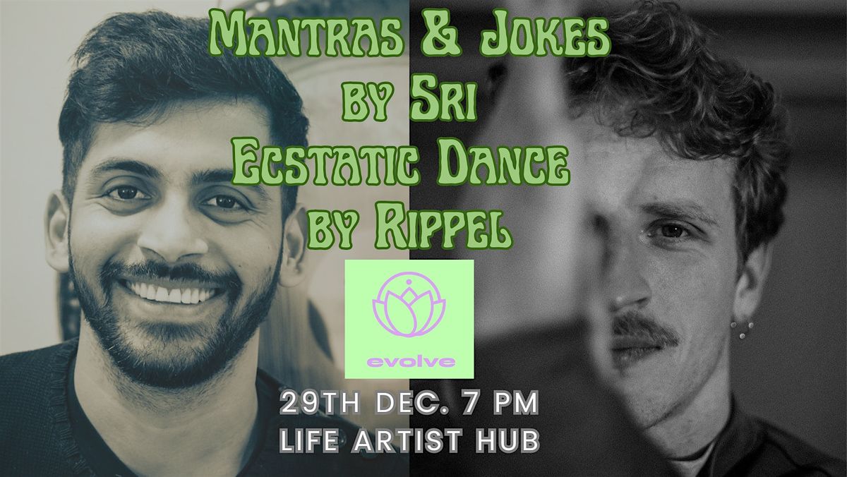 Evolve Special:Ecstatic Dance  & Psychedelic Kirtan \/\/(Sri Apollo & Rippel)