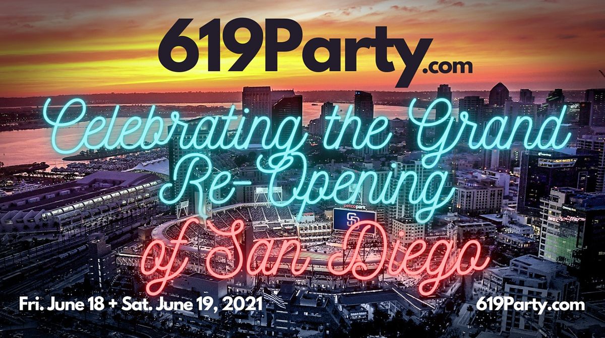 619 Party ~ Celebrating San Diego's Grand Re-Opening!