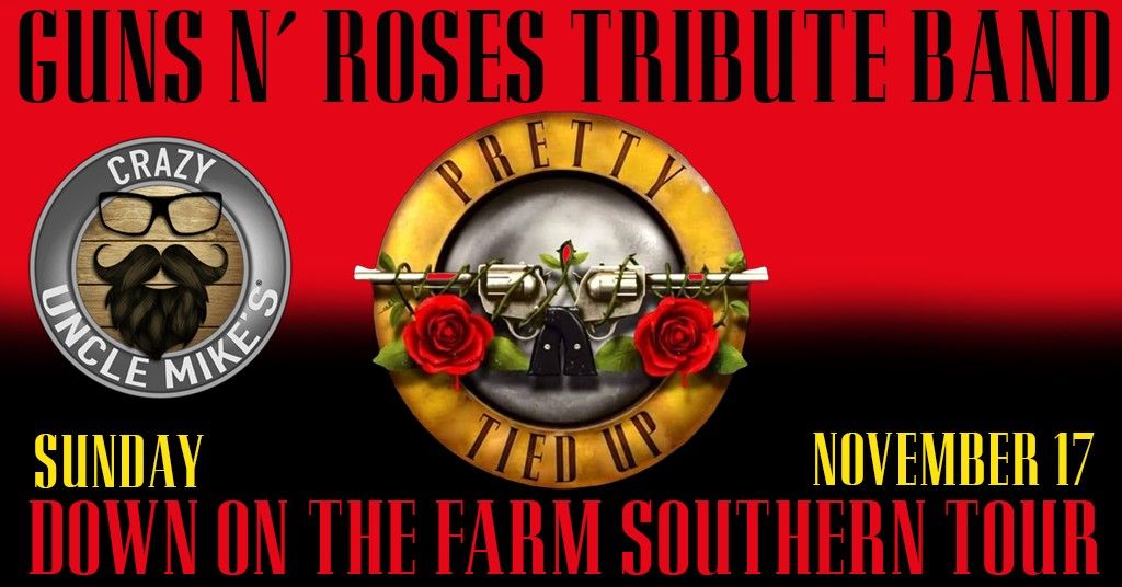 Pretty Tied Up: Guns N' Roses Tribute - Crazy Uncle Mike's