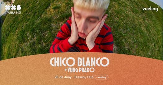 Chico Blanco + Yung Prado al Cru\u00eflla XXS 2021