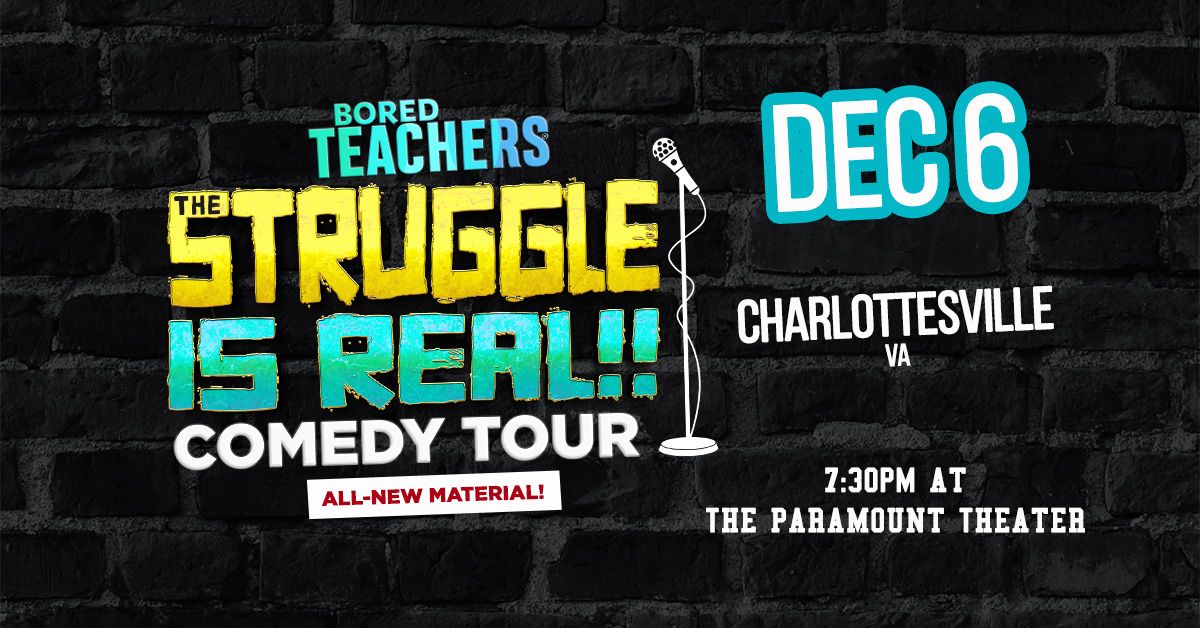 Paramount Presents: Bored Teachers: \u201cThe Struggle is Real!\u201d Comedy Tour