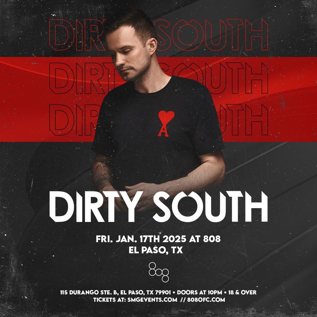 DIRTY SOUTH  1.17.25 at 808