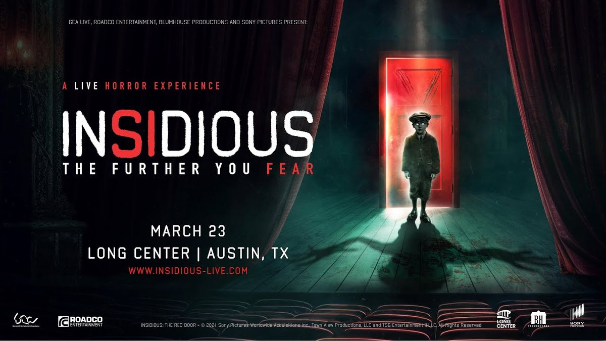 Insidious - The Further You Fear at Long Center for the Performing Arts