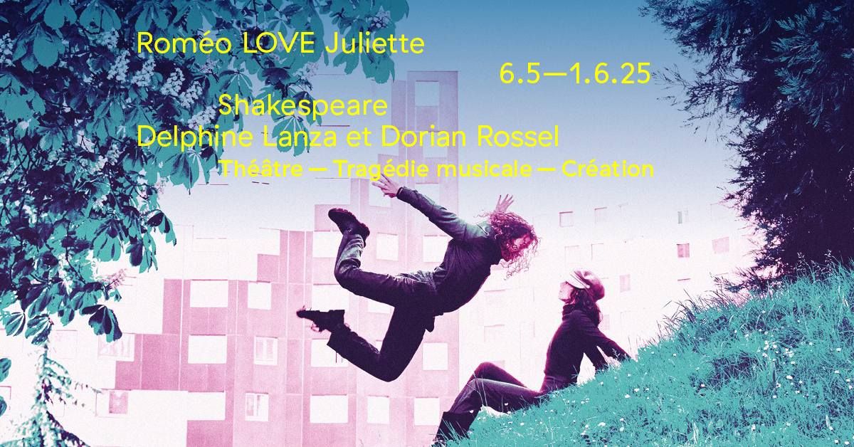 Rom\u00e9o LOVE Juliette | Shakespeare \u2013 Delphine Lanza et Dorian Rossel