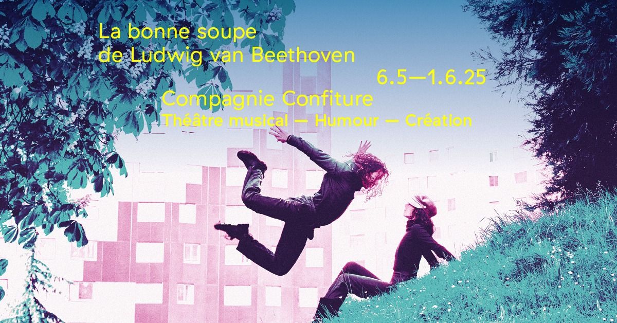 La bonne soupe de Ludwig van Beethoven \u2013 Compagnie Confiture