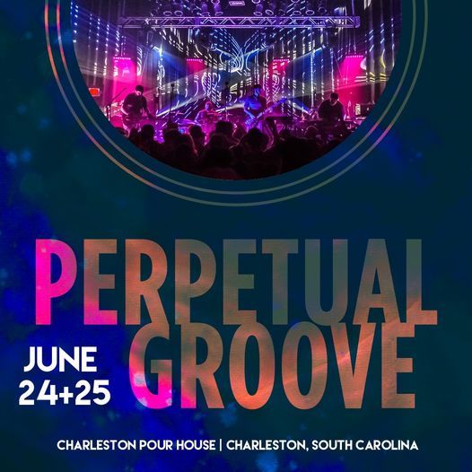 Perpetual Groove - Thursday, June 24th