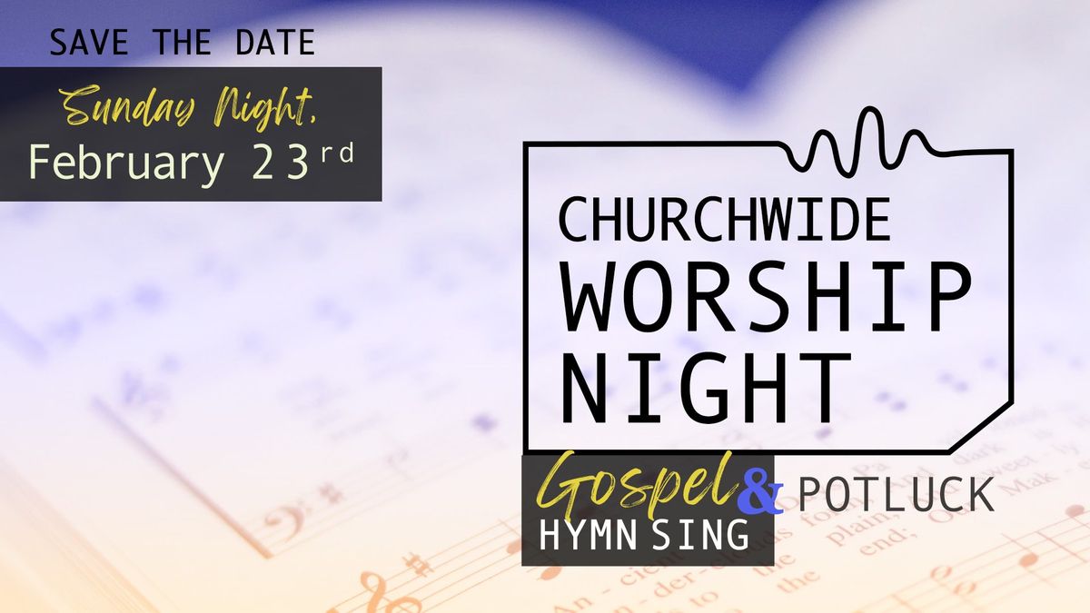 Churchwide Worship Night | Gospel Hymn Sing