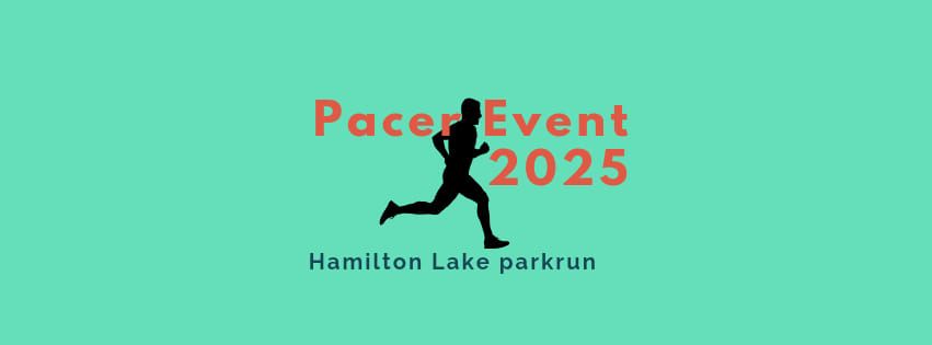 Hamilton Lake parkrun - Pacer Event #1 2025