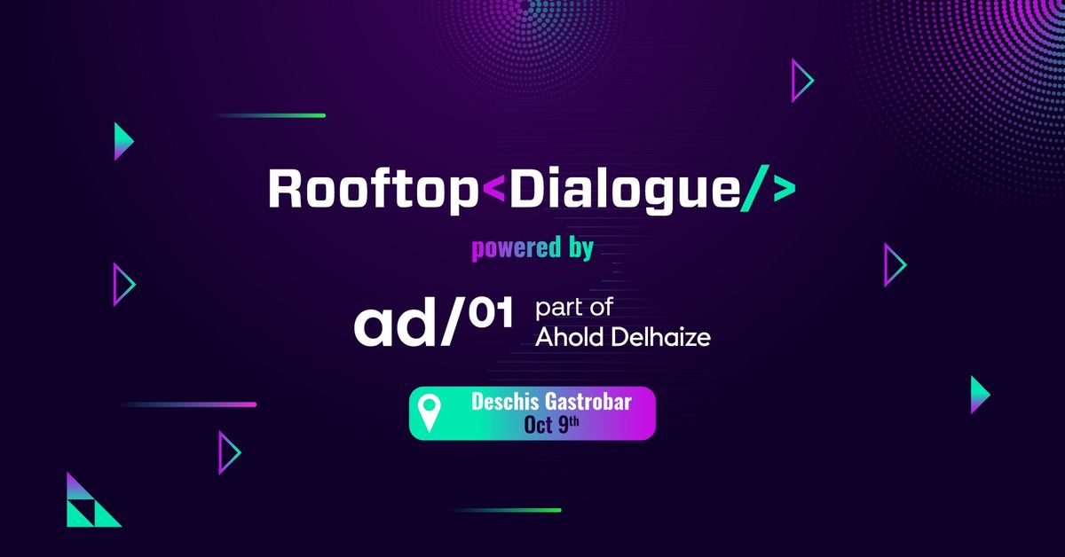 Rooftop Dialogue powered by AD\/01, part of Ahold Delhaize