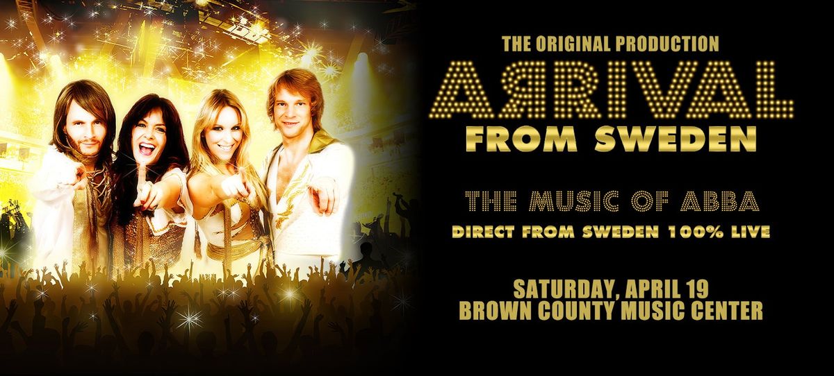 Arrival From Sweden: The Music of Abba at Brown County Music Center