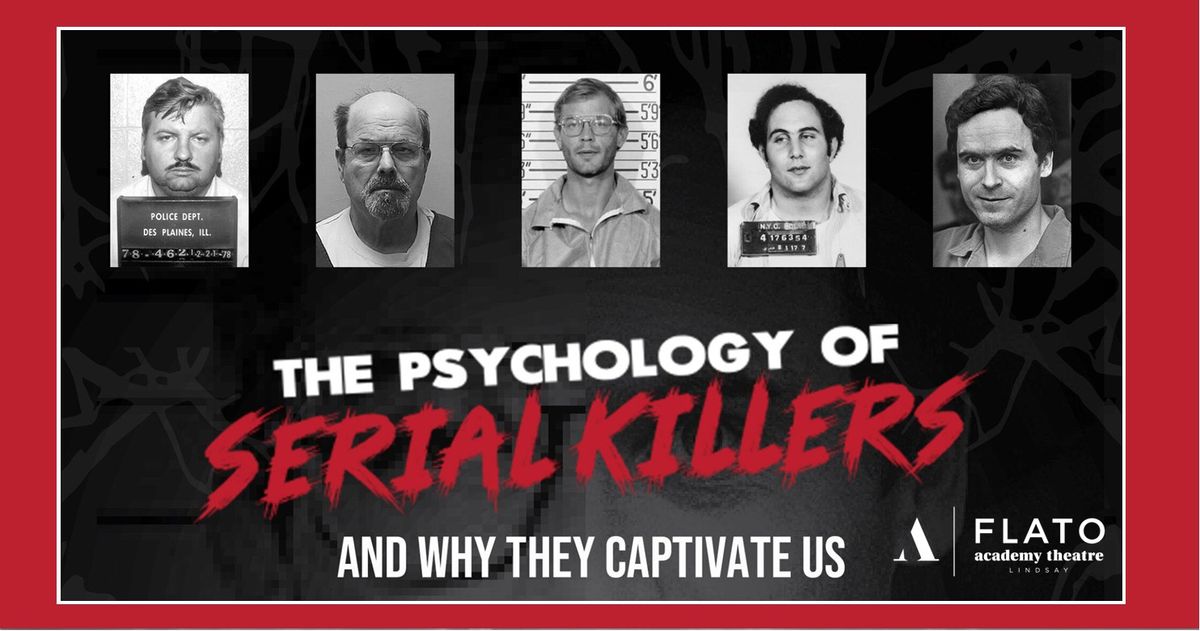 The Psychology of Serial Killers and Why They Captivate Us