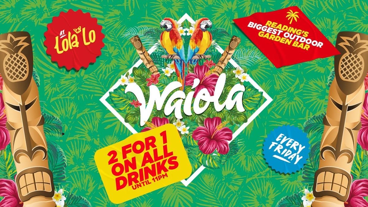 Waiola: 2-4-1  Drinks Before 11pm \ud83c\udf34