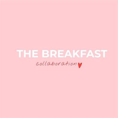 The Breakfast Collaboration
