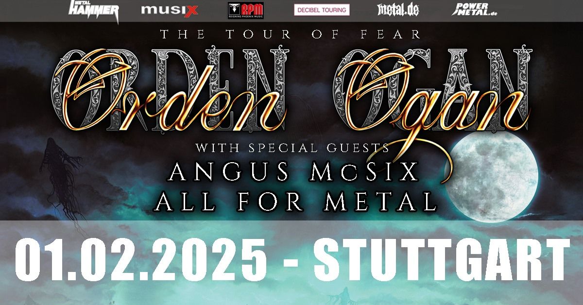 ORDEN OGAN + Angus McSix + All For Metal (The Tour Of Fear) | Im Wizemann, Stuttgart | 01.02.2025