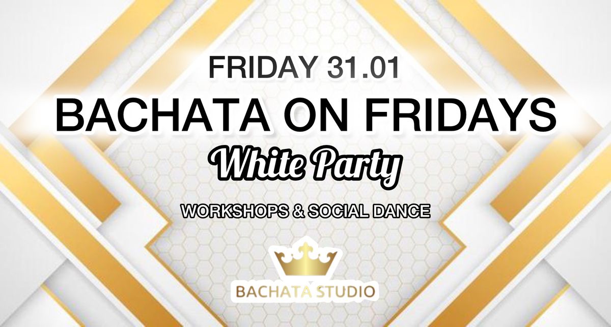 BACHATA ON FRIDAYS (31.01.2025)