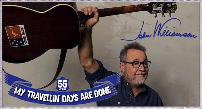 John Williamson - 55 Years My Travellin\u2019 Days Are Done!