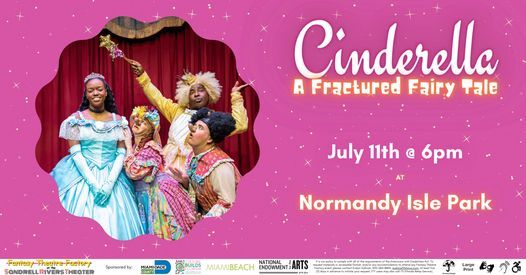 Cinderella: A Fractured Fairytale- LIVE @ Normandy Isle Park