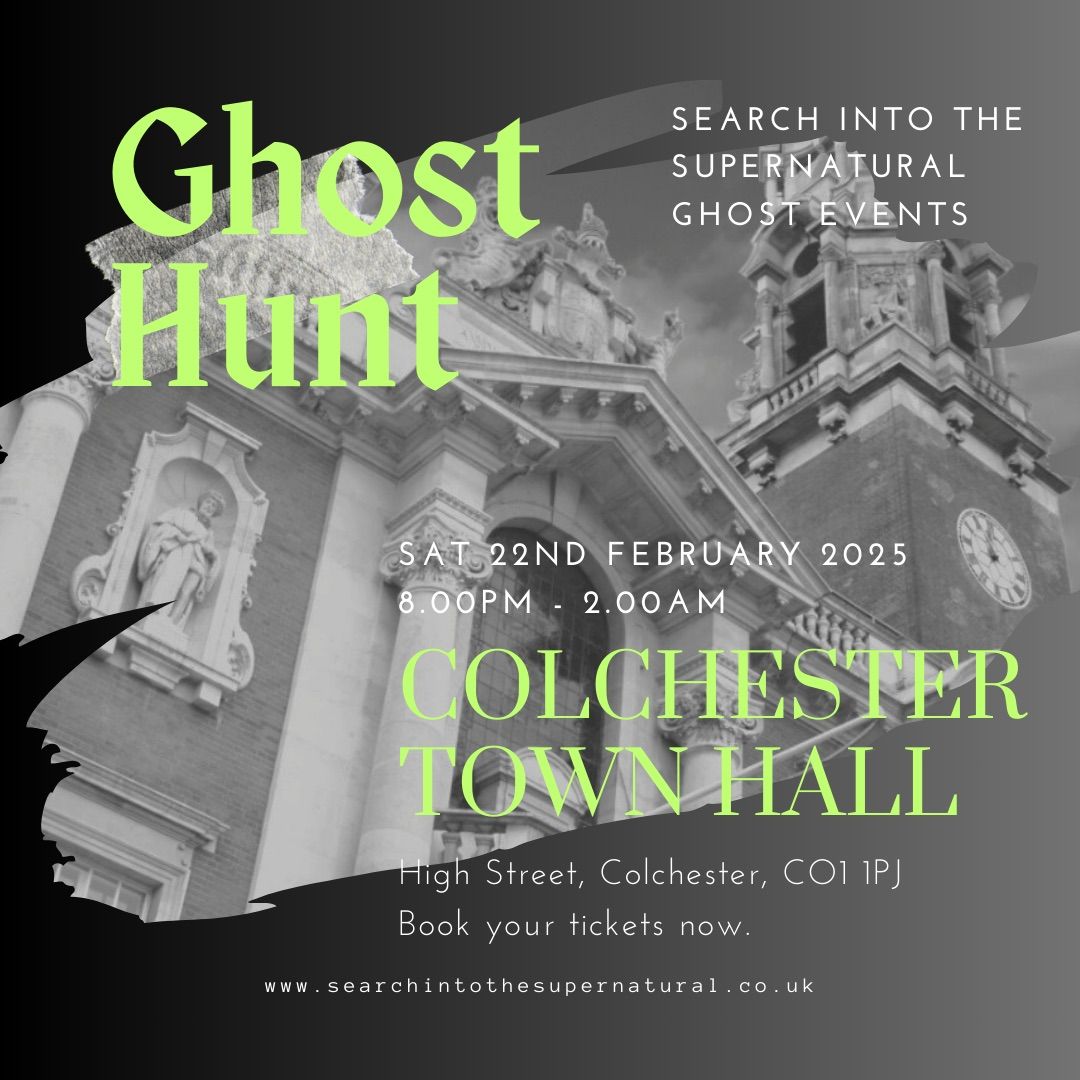 Colchester Town Hall Ghost Hunt