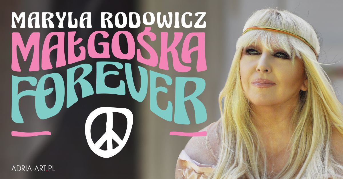 Maryla Rodowicz - Ma\u0142go\u015bka Forever | Bydgoszcz