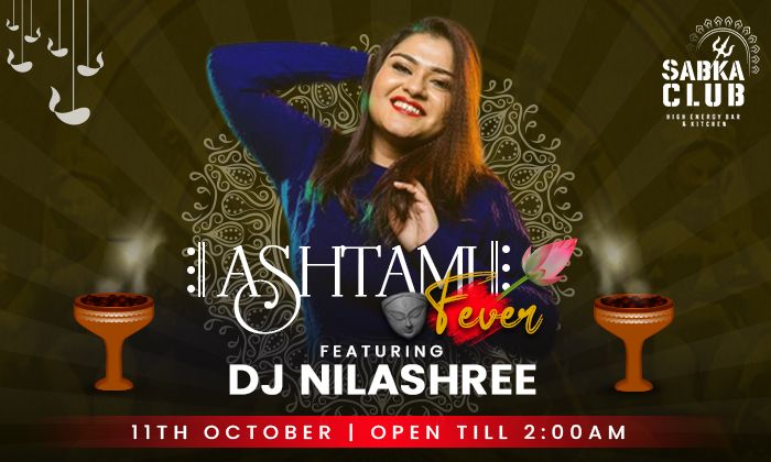 Ashtami Fever with DJ Nilashree