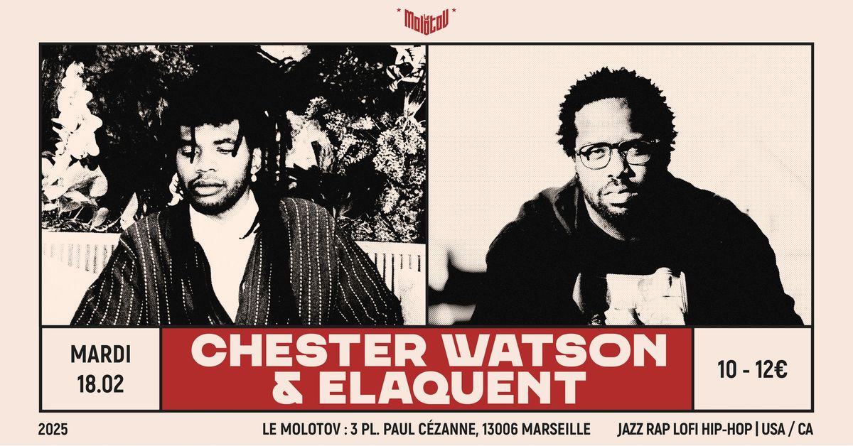 CHESTER WATSON & ELAQUENT [Lofi Hip-hop | USA \/ CA] \u2022 Le Molotov, Marseille