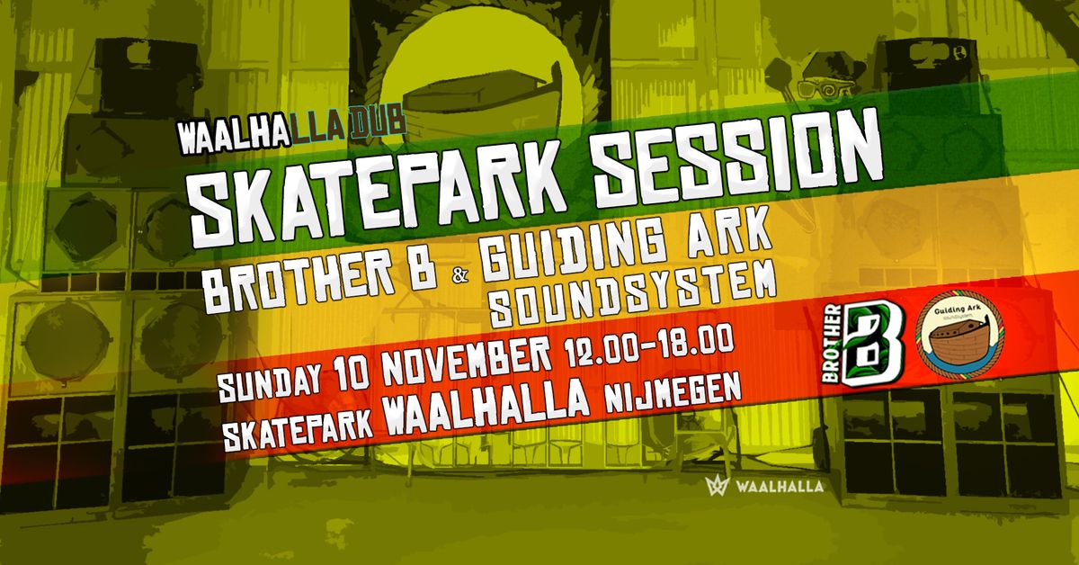 Skatepark Session #3: Brother B x Guiding Ark Soundsystem